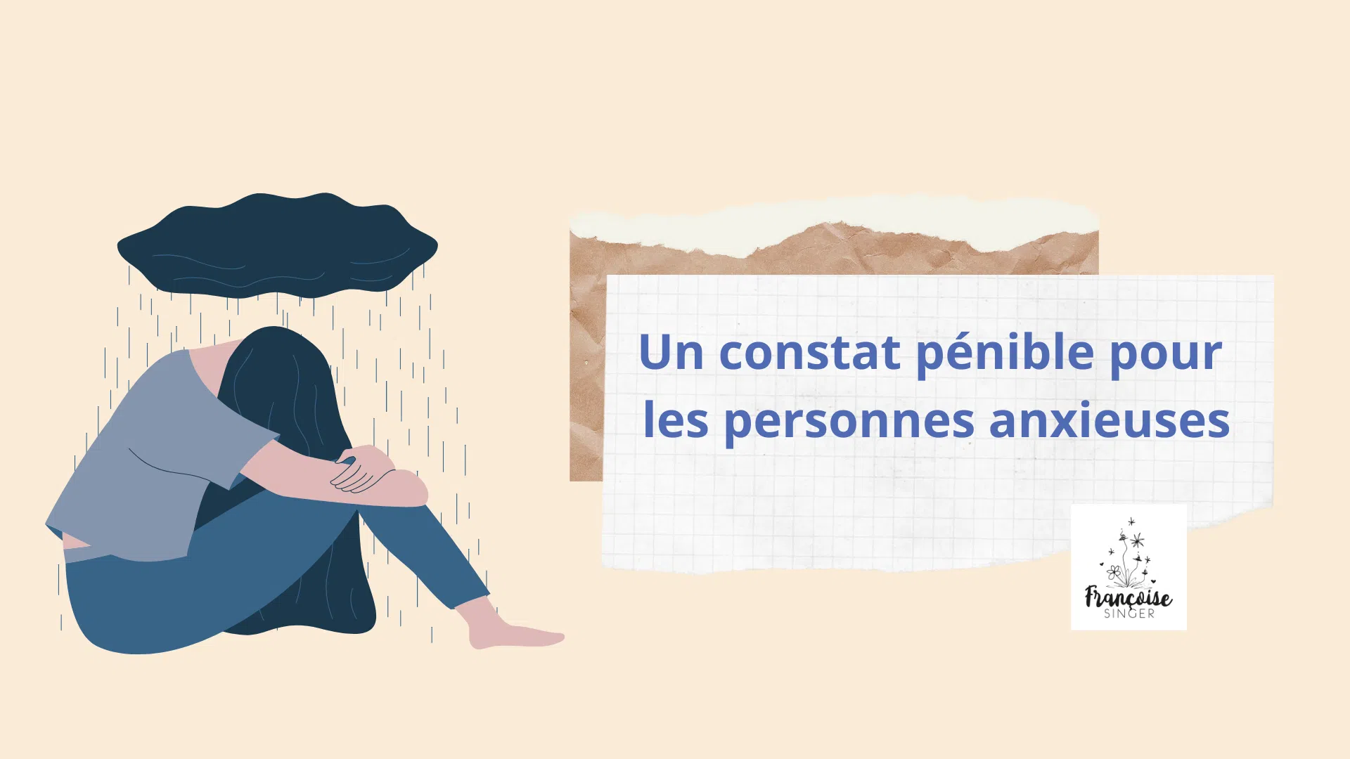 Un constat pénible pour les personnes anxieuses